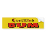 Certified Bum Bumper Sticker