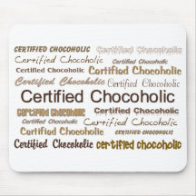 Certified Chocoholic Mousepad