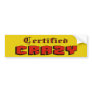 Certified Crazy Bumper Sticker