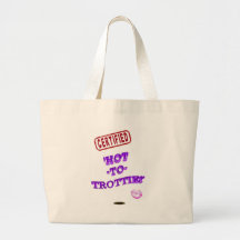 CERTIFIED ‘HOT-TO-TROTTIE!’ TOTE BAGS