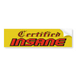 Certified Insane Bumper Sticker
