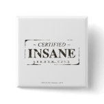 Certified Insane Stamp Button