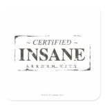 Certified Insane Stamp Square Sticker