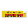 Certified Moron Bumper Sticker