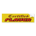 Certified Player Bumper Sticker