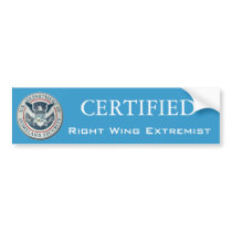 Certified Right Wing Extremist Bumper stcker Bumper Stickers