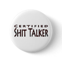 Certified Shit Talker
