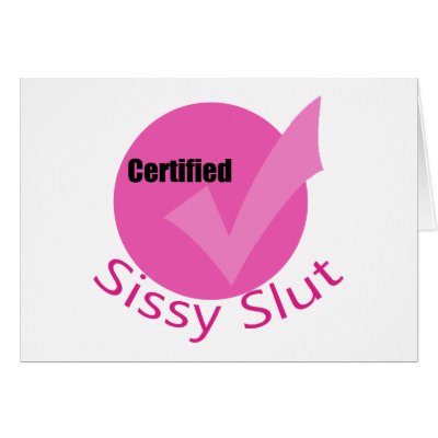 Certified Sissy by uniqueandkinky