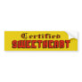 Certified Sweetheart Bumper Sticker