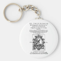 Cervantes -- Don Quixote De La Mancha Keychains