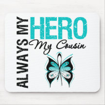 Cervical Cancer Always My Hero My Cousin Mouse Pad