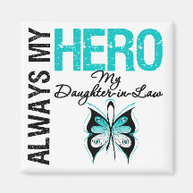 Cervical Cancer Always My Hero My Daughter-in-Law Magnets