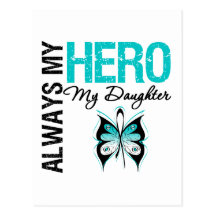 Cervical Cancer Always My Hero My Daughter Post Card