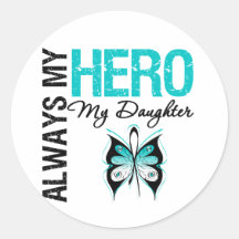 Cervical Cancer Always My Hero My Daughter Sticker