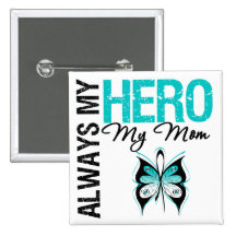Cervical Cancer Always My Hero My Mom Button