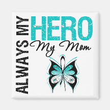 Cervical Cancer Always My Hero My Mom Fridge Magnets