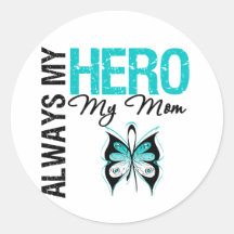 Cervical Cancer Always My Hero My Mom Round Stickers