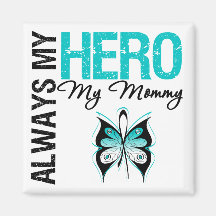 Cervical Cancer Always My Hero My Mommy Fridge Magnet