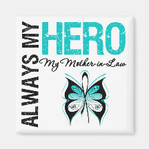 Cervical Cancer Always My Hero My Mother-in-Law Refrigerator Magnets
