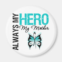 Cervical Cancer Always My Hero My Mother Fridge Magnets