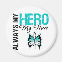Cervical Cancer Always My Hero My Niece Magnets