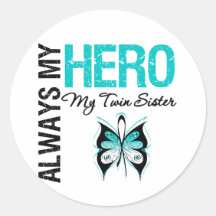 Cervical Cancer Always My Hero My Twin Sister Stickers
