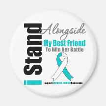 Cervical Cancer I Stand Alongside My Best Friend Magnets