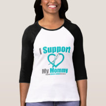 Cervical Cancer I Support My Mommy T-shirts