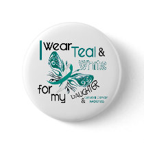 CERVICAL CANCER I Wear Teal and White Daughter 45