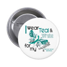 CERVICAL CANCER I Wear Teal and White Daughter 45 Pin