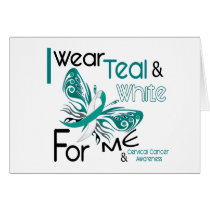 CERVICAL CANCER I Wear Teal and White For ME 45