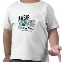CERVICAL CANCER I Wear Teal & White For My Nana 10