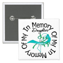 Cervical Cancer In Memory of My Daughter Pin