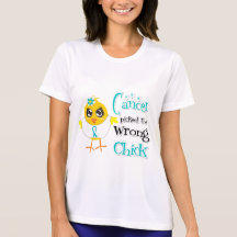 Cervical Cancer Picked The Wrong Chick Tee Shirt
