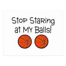 Cessez de regarder fixement mes boules (les basket carte postale