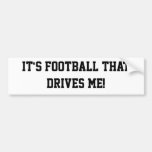 c'est le football qui me conduit ! autocollants pour voiture