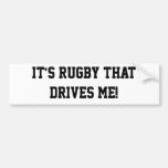 c'est un rugby qui me conduit autocollant pour voiture