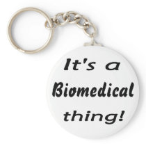 C'est une chose biomédicale ! porte-clés