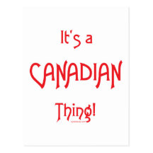 C'est une chose canadienne ! cartes postales