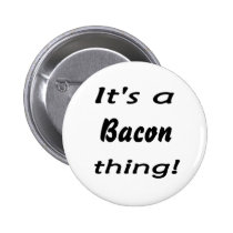 C'est une chose de lard ! boutons publicitaires