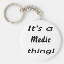 C'est une chose de médecin ! porte-clefs
