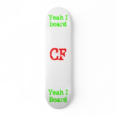 CF, Yeah I Board, Yeah I board Skate Board Decks by CFskater