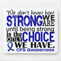 CFS How Strong We Are