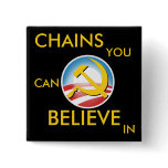 Chains You Can Believe In Pinback Buttons