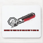 Chainsaw in a Mad World Mouse Mats