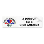 CHAINx, A DOCTOR for a SICK AMERICA Bumper Sticker