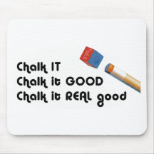 Chalk it Good! mousepad