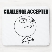 Challenge Accepted Mouse Pad