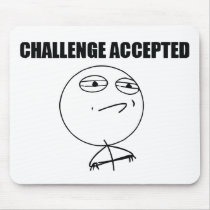 Challenge Accepted Mouse Pads