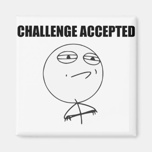Challenge Accepted Rage Face Comic Meme Magnets